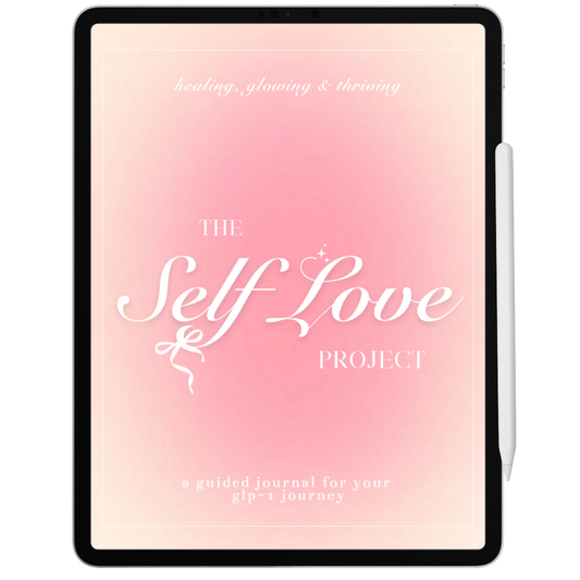 The GLP-1 Glow Up Journal: Self Love Project